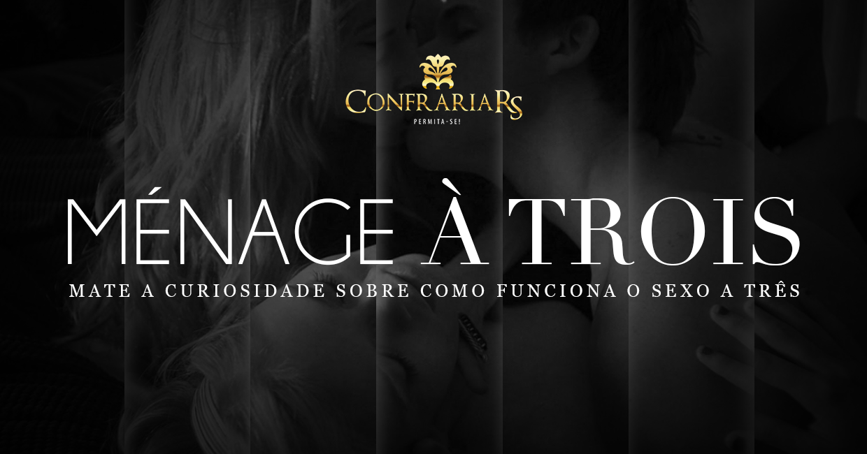 menage a trois mate a curiosidade sobre como funciona o sexo a Acompanhantes Casa das Gurias