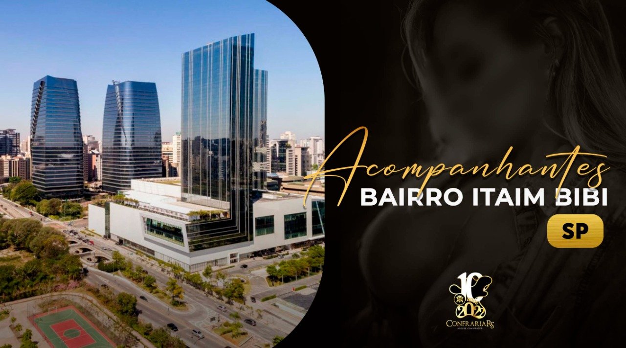 Acompanhantes no Itaim Bibi em São Paulo | ConfrariaRS